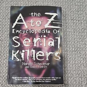 The A to Z Encyclopedia of Serial Killers Book
